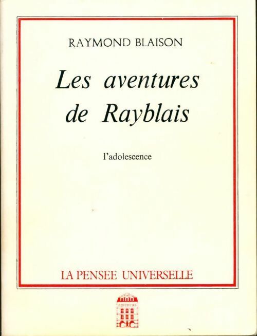 Livrenpoche : Les aventures de Rayblais - Raymond Blaison - Livre