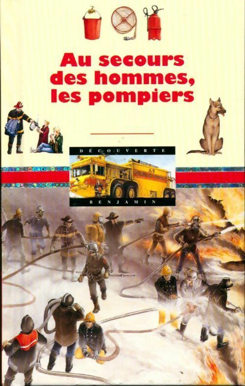 Livrenpoche : Au secours des hommes, les pompiers - Catherine De Lasa - Livre
