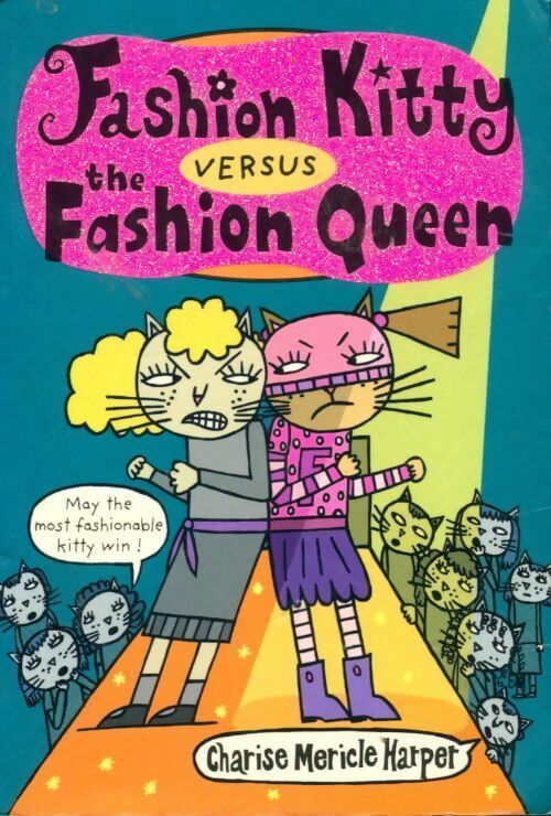 Livrenpoche : Fashion Kitty versus the fashion queen - Charise Mericle Harper - Livre