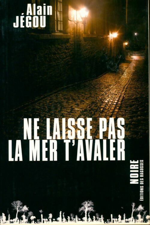 Livrenpoche : Ne laisse pas la mer t'avaler - Alain Jégou - Livre