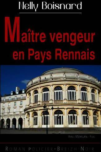 Livrenpoche : Maître vengeur en pays rennais - Nelly Boisnard - Livre