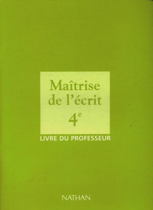 Livrenpoche : Maîtrise de l'écrit 4e : Livre du professeur - Bentolila - Livre