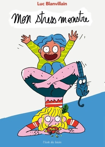 Livrenpoche : Mon stress monstre - Blanvillain Luc - Livre