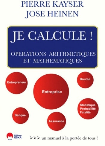 Livrenpoche : Je calcule. Opérations arithmétiques et mathématiques - Pierre Kayser - Livre