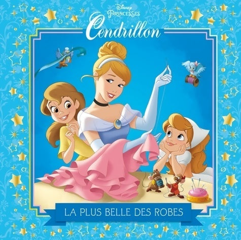 Livrenpoche : La plus belle des robes cendrillon princesses les petits histoires de princesses - Cherie Gosling - Livre