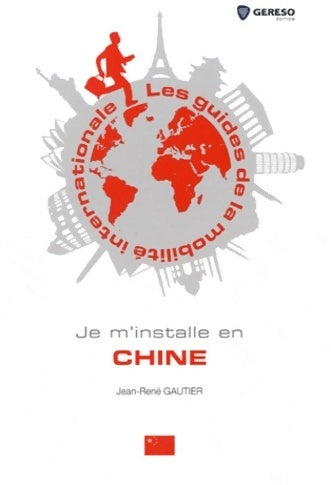 Livrenpoche : Je m'installe en chine - Jean-rené Gautier - Livre