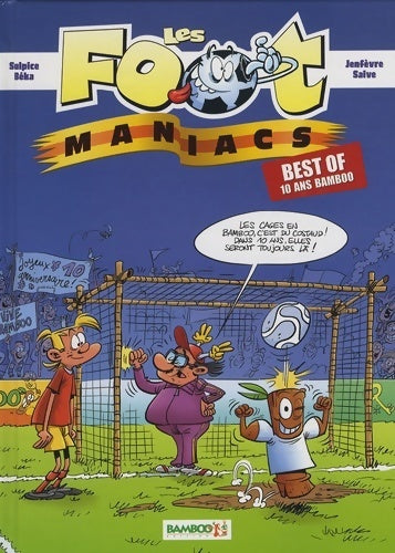 Livrenpoche : Les footmaniacs 10 ans bamboo - Béka - Livre