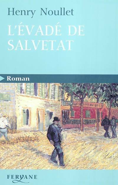 Livrenpoche : L'évadé de salvetat - Henry Noullet - Livre