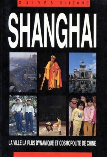 Livrenpoche : Guide olizane. Shanghai - Lynn Pan - Livre