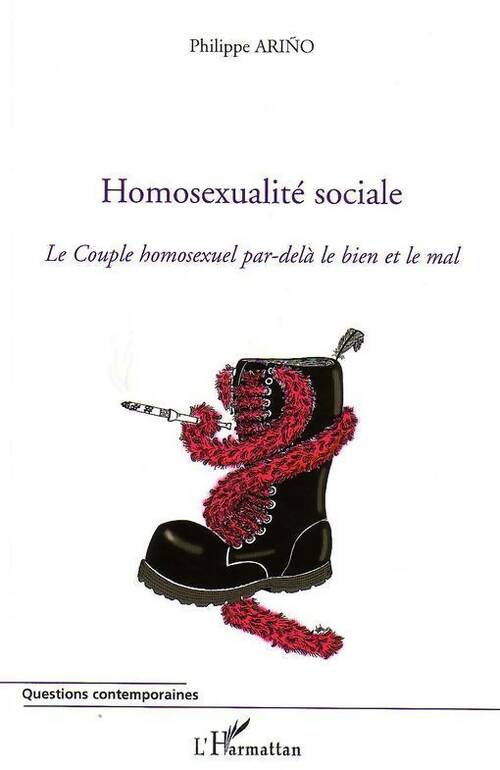 Livrenpoche : Homosexualité sociale : Le couple homosexuel par-delà le bien et le mal - Philippe Arino - Livre