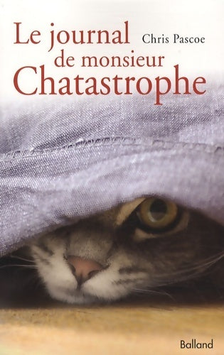 Livrenpoche : Le journal de monsieur Chatastrophe - Pascoe Chris - Livre