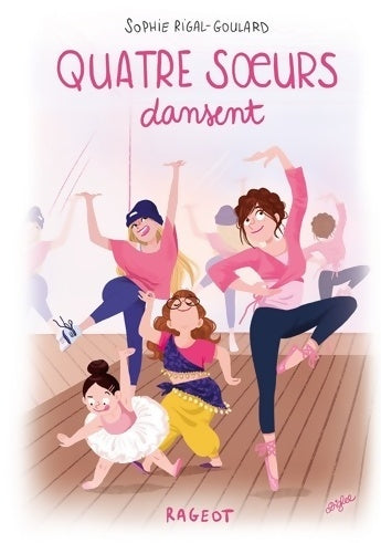 Livrenpoche : Quatre soeurs dansent - Sophie Rigal-Goulard - Livre