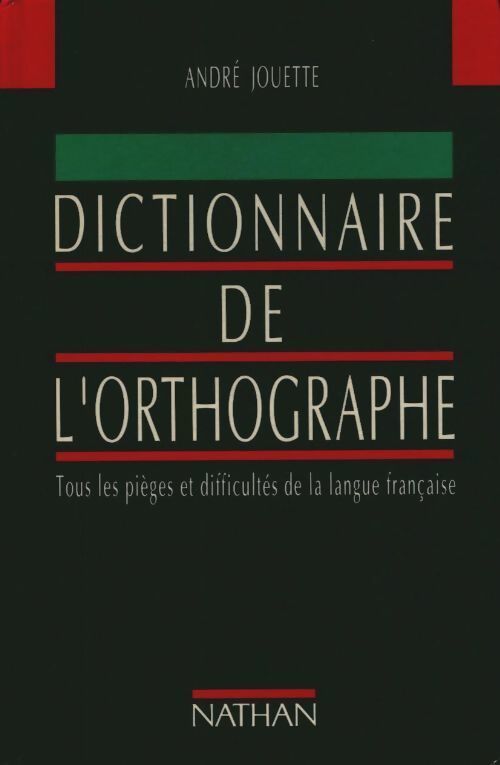 Livrenpoche : Dictionnaire de l'orthographe - André Jouette - Livre
