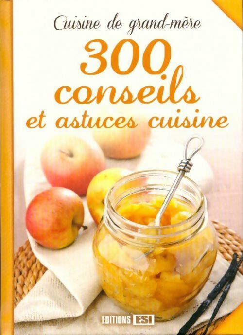 Livrenpoche : 300 conseils et astuces cuisine - Anastas Brozinska - Livre