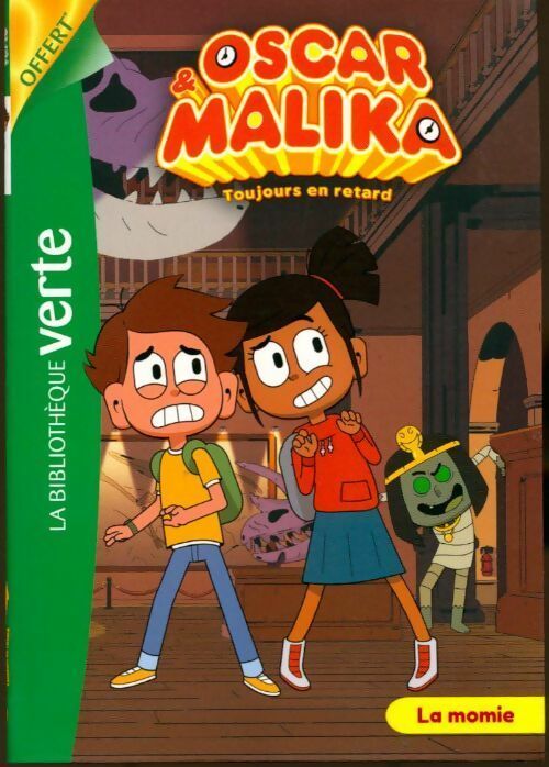 Livrenpoche : Oscar & Malika : Toujours en retard - Bibliothèque Verte - Livre