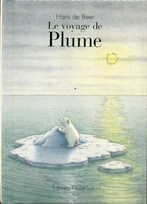 Le voyage de Plume - Hans De Beer - Livre