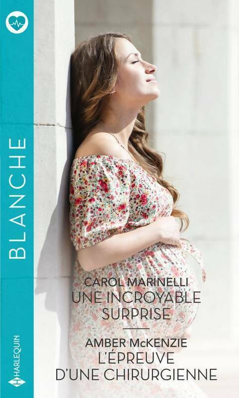Livrenpoche : Une incroyable surprise / L'épreuve d'une chirurgienne - Carol Marinelli, Amber Mckenzie - Livre