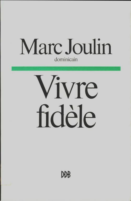 Livrenpoche : Vivre fidèle - Marc Joulin - Livre