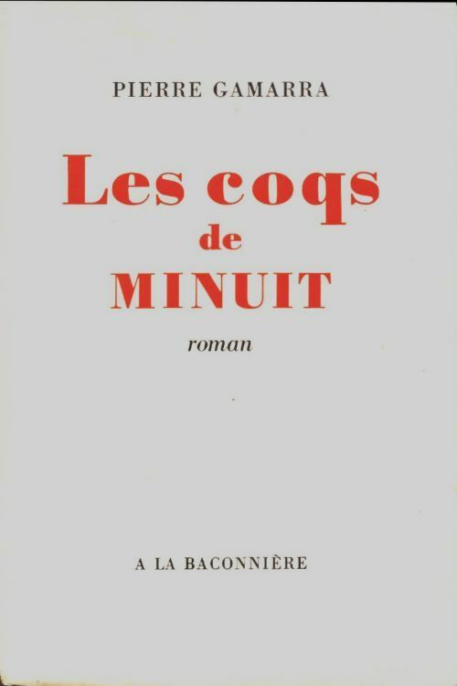 Livrenpoche : Les coqs de minuit - Pierre Gamarra - Livre
