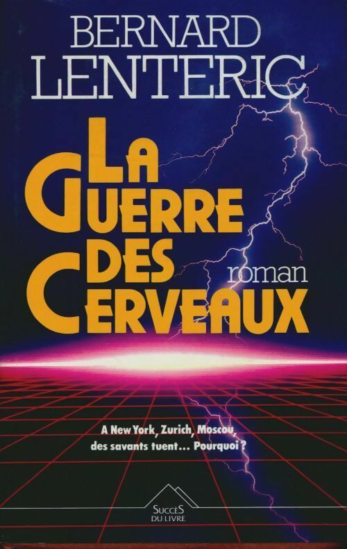 Livrenpoche : La guerre des cerveaux - Bernard Lenteric - Livre