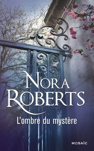 Livrenpoche : L'ombre du mystère - Nora Roberts - Livre