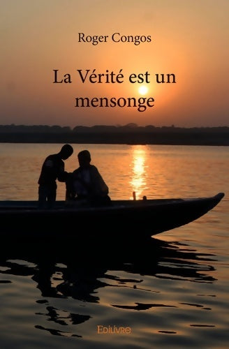 Livrenpoche : La vérité est un mensonge - Roger Congos - Livre
