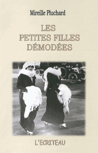 Livrenpoche : Les petites filles démodées - Mireille Pluchard - Livre