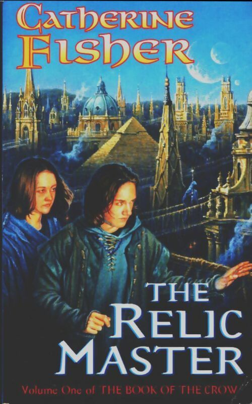 Livrenpoche : The relic master : Book of the crow 1 - Catherine Fisher - Livre