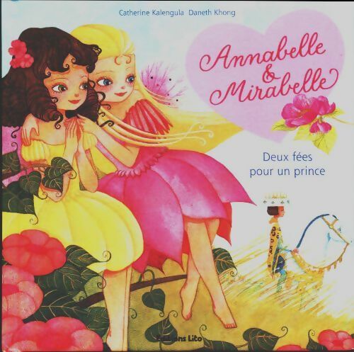Livrenpoche : Annabelle & mirabelle : Deux fées pour un prince - Catherine Kalengula - Livre