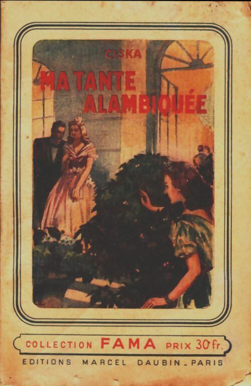 Livrenpoche : Ma tante alambiquée - Ciska - Livre