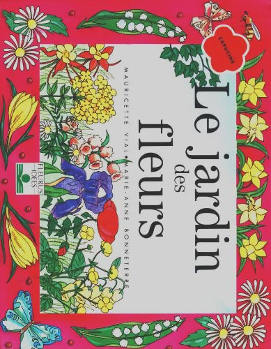 Livrenpoche : Le jardin des fleurs - Mauricette Vial - Livre