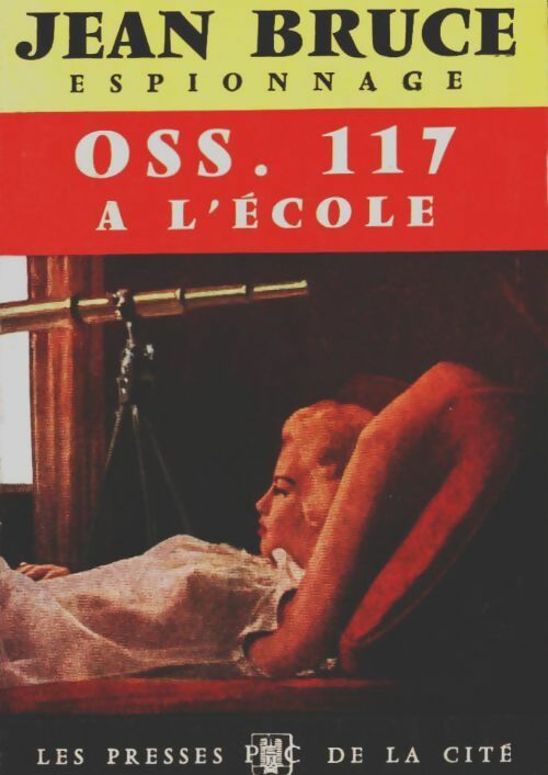 OSS 117 à l'école - Jean Bruce - Livre