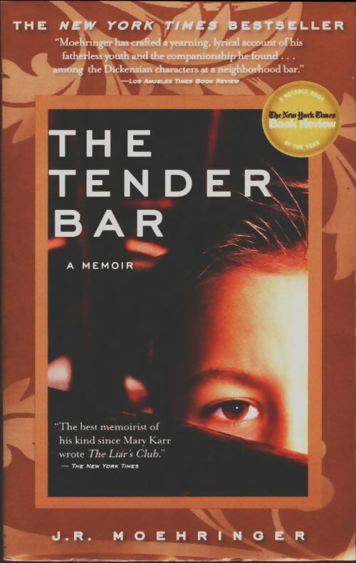 Livrenpoche : The tender bar : A memoir - J.R. Moehringer - Livre