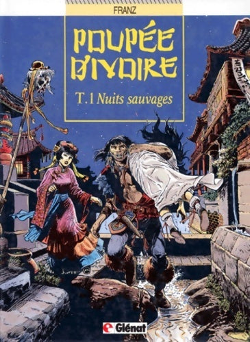 Livrenpoche : Poupée d'ivoire Tome I : Nuits sauvages - Franz - Livre