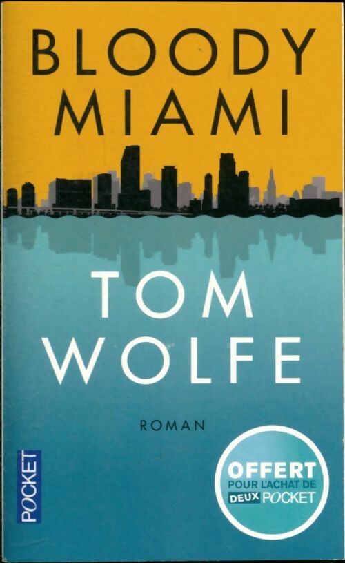 Livrenpoche : Bloody Miami - Tom Wolfe - Livre