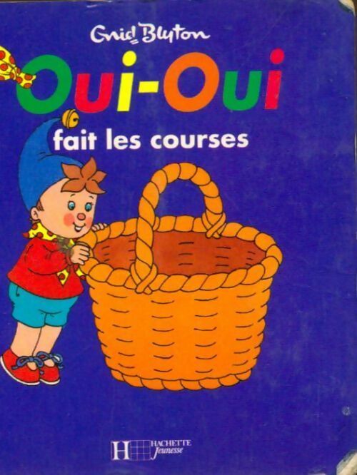 Livrenpoche : Oui-Oui fait les courses - Enid Blyton - Livre