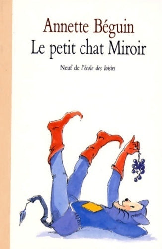 Livrenpoche : Le petit chat miroir - Annette Beguin - Livre