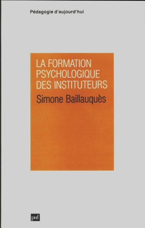 Livrenpoche : La formation psychologique des instituteurs - Simone Baillauquès - Livre
