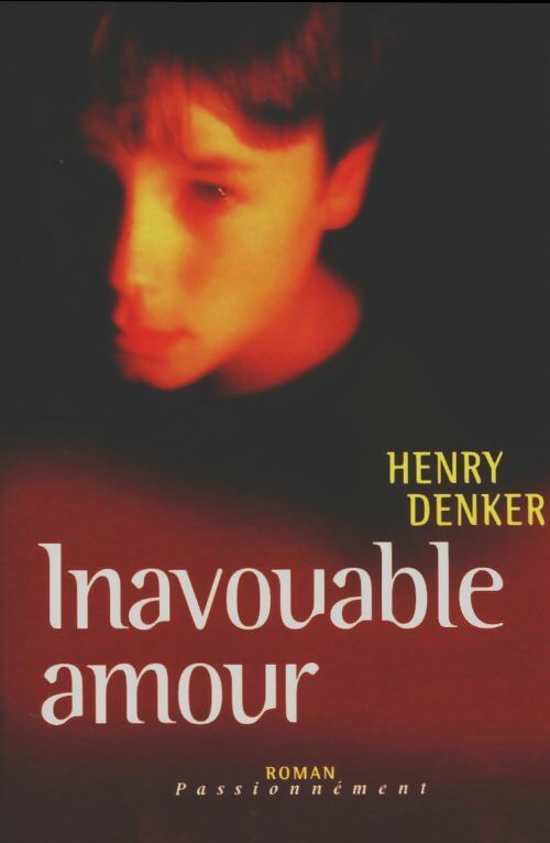 Livrenpoche : Inavouable amour - Henry Denker - Livre