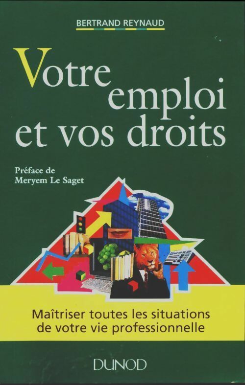 Livrenpoche : Votre emploi et vos droits - Bertrand Reynaud - Livre