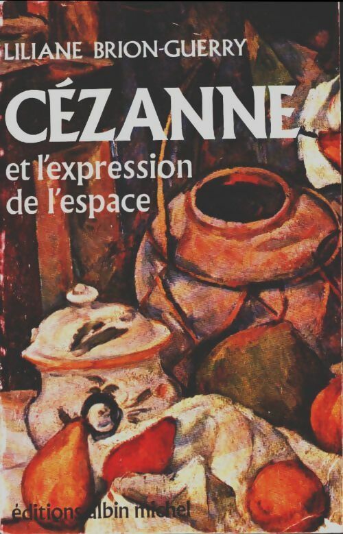 Livrenpoche : Cézanne et l'expression de l'espace - Liliane Brion-Guerry - Livre