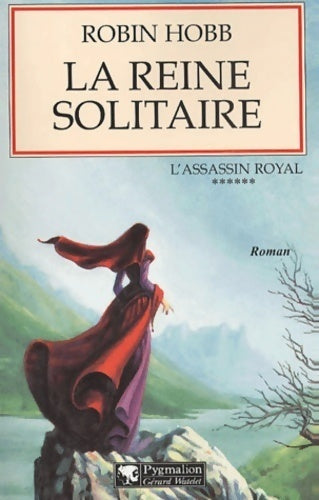 Livrenpoche : L'assassin royal Tome VI : La reine solitaire - Robin Hobb - Livre