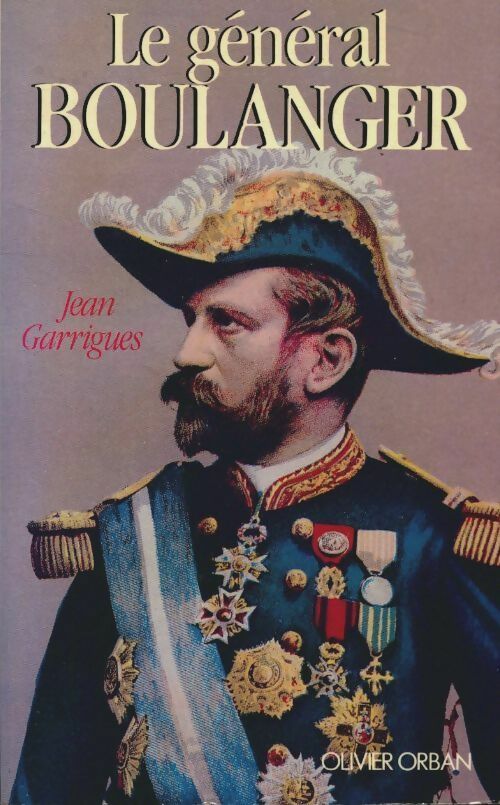 Livrenpoche : Le général boulanger - Jean Garrigues - Livre
