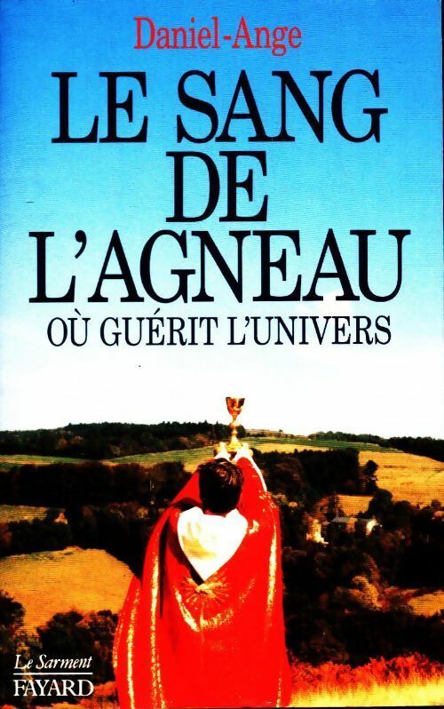 Livrenpoche : Le sang de l'agneau où guérit l'univers - Daniel-Ange - Livre