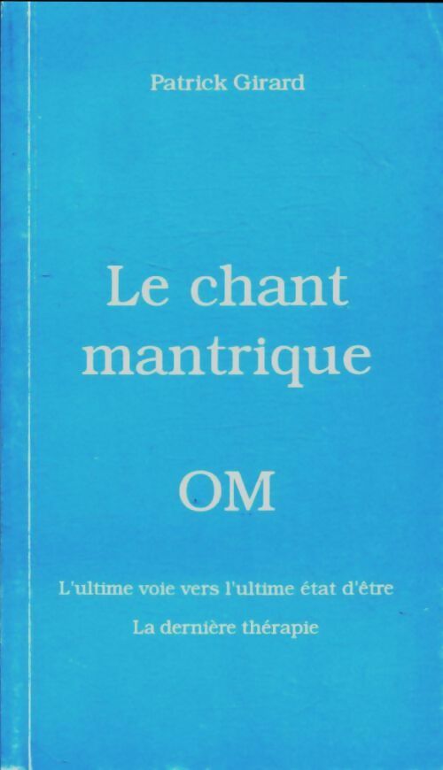 Livrenpoche : Le chant mantrique OM - Patrick Girard - Livre