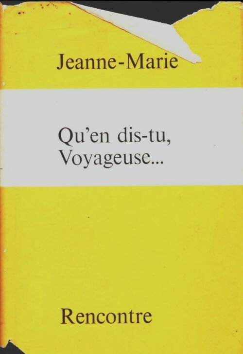 Livrenpoche : Qu'en dis-tu, voyageuse - Jeanne-Marie - Livre