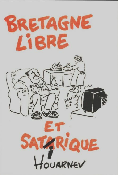 Livrenpoche : Bretagne libre et satirique - Houarnev - Livre
