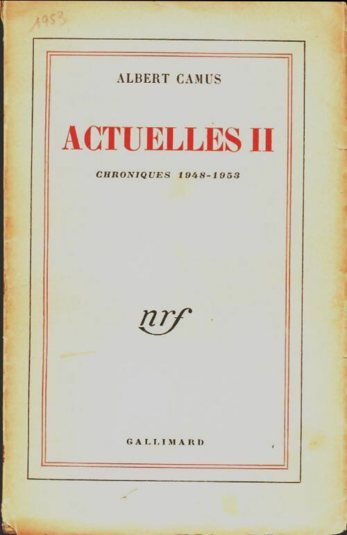 Livrenpoche : Actuelles II. Chroniques 1948-1953 - Albert Camus - Livre