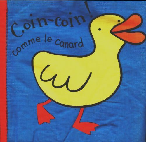 Livrenpoche : Coin-coin! comme le canard - Collectif - Livre