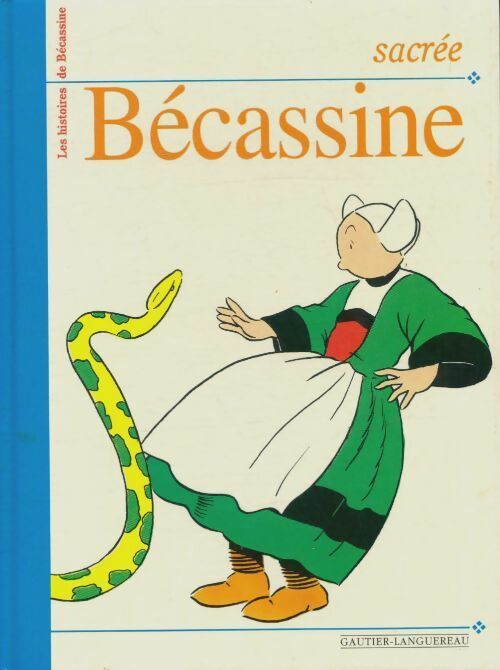 Livrenpoche : Sacrée Bécassine - Joseph Porphyre Caumery; Pinchon - Livre